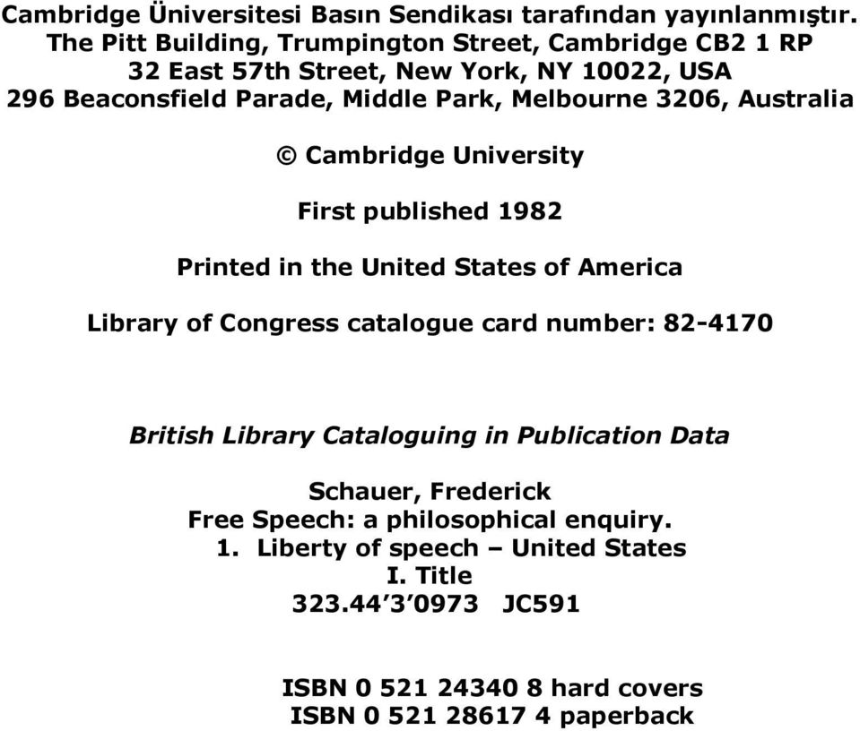 Melbourne 3206, Australia Cambridge University First published 1982 Printed in the United States of America Library of Congress catalogue card