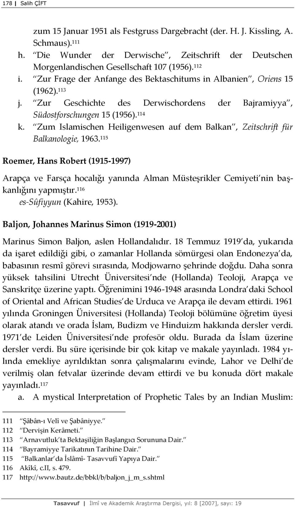 Zum Islamischen Heiligenwesen auf dem Balkan, Zeitschrift für Balkanologie, 1963.