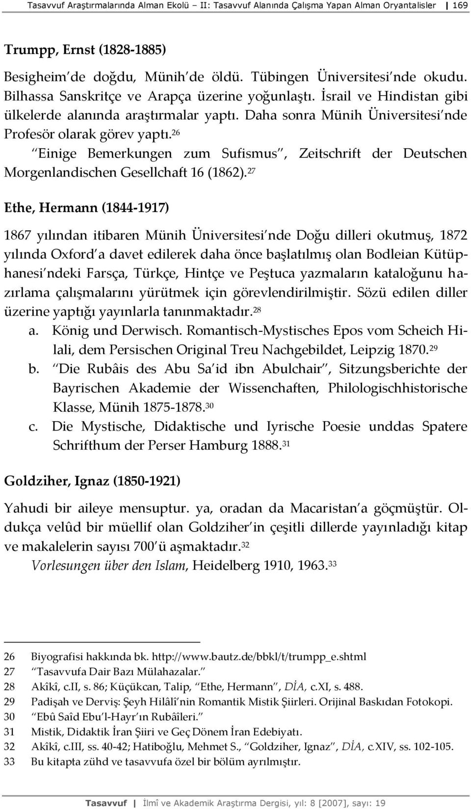 26 Einige Bemerkungen zum Sufismus, Zeitschrift der Deutschen Morgenlandischen Gesellchaft 16 (1862).