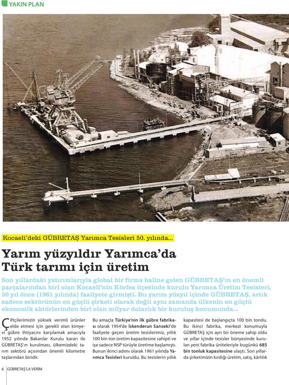 kurulu Yarımca Üretim Tesisleri, 50 yıl önce (1961 yılında) faaliyete girmişti.