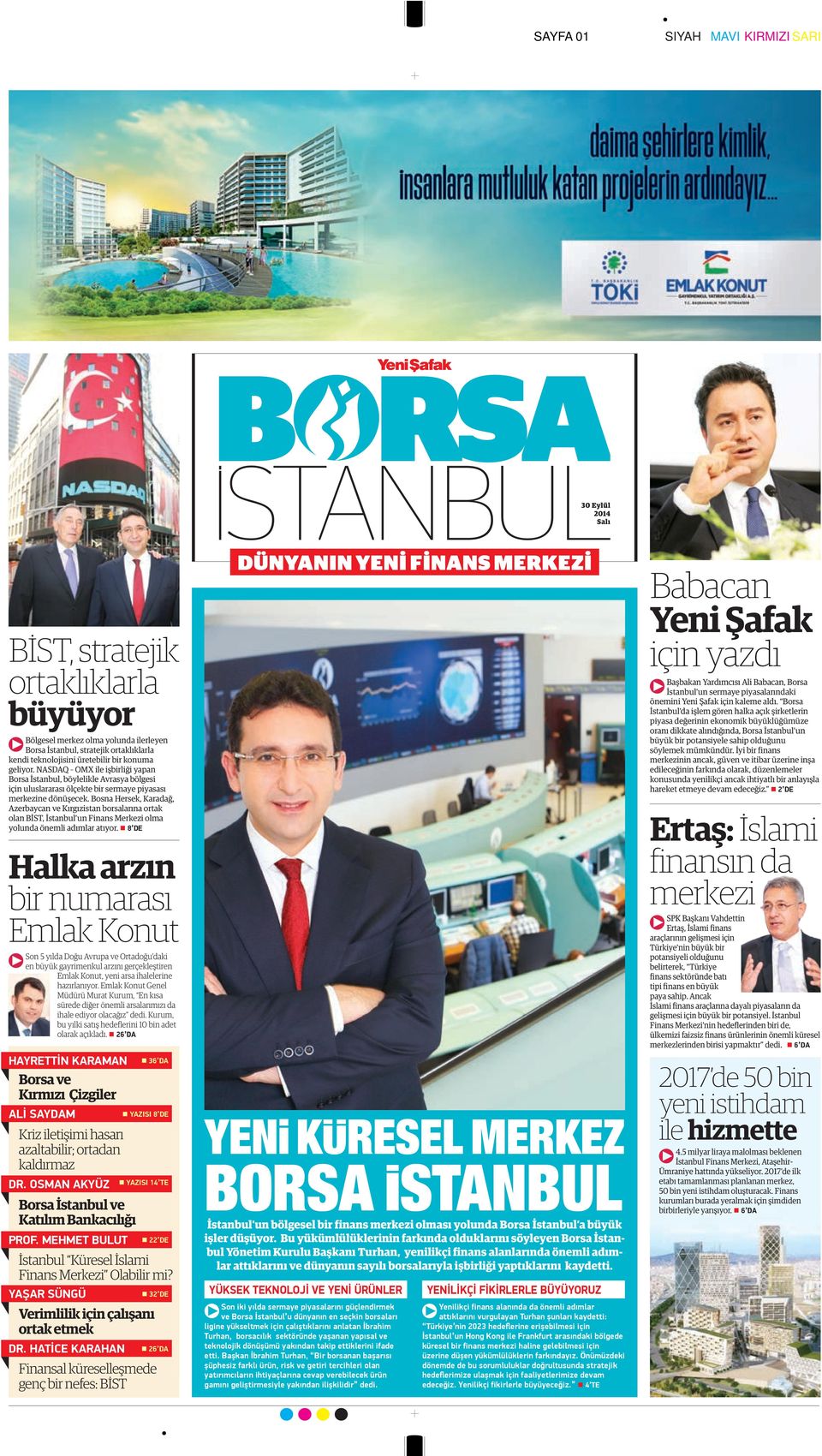 Bosna Hersek, Karadağ, Azerbaycan ve Kırgız stan borsalarına ortak olan BİST, İstanbul un F nans Merkez olma yolunda öneml adımlar atıyor.