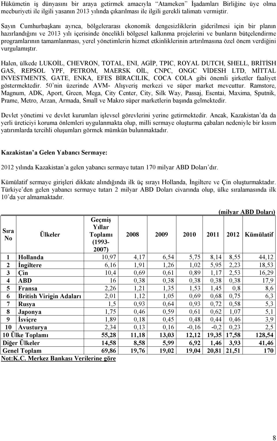 bütçelendirme programlarının tamamlanması, yerel yönetimlerin hizmet etkinliklerinin artırılmasına özel önem verdiğini vurgulamıştır.