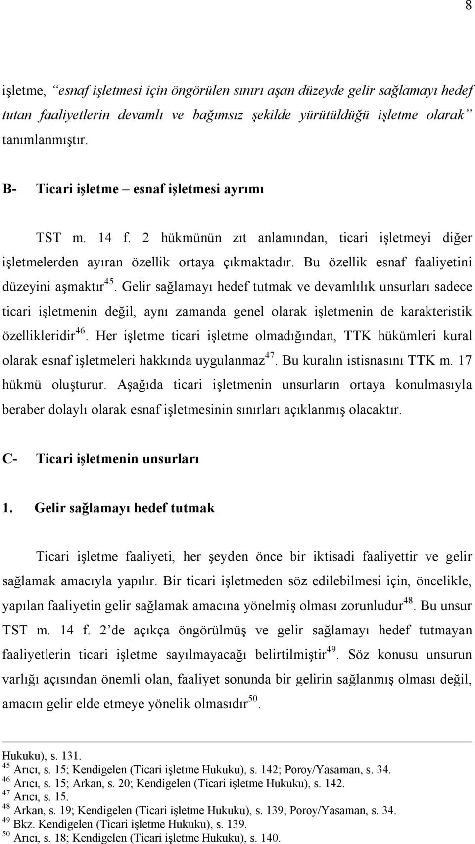 Bu özellik esnaf faaliyetini düzeyini aşmaktır 45.