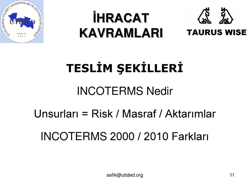 / Masraf / Aktarımlar INCOTERMS