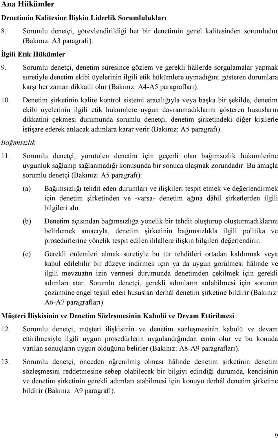 (Bakınız: A4-A5 paragrafları). 10.