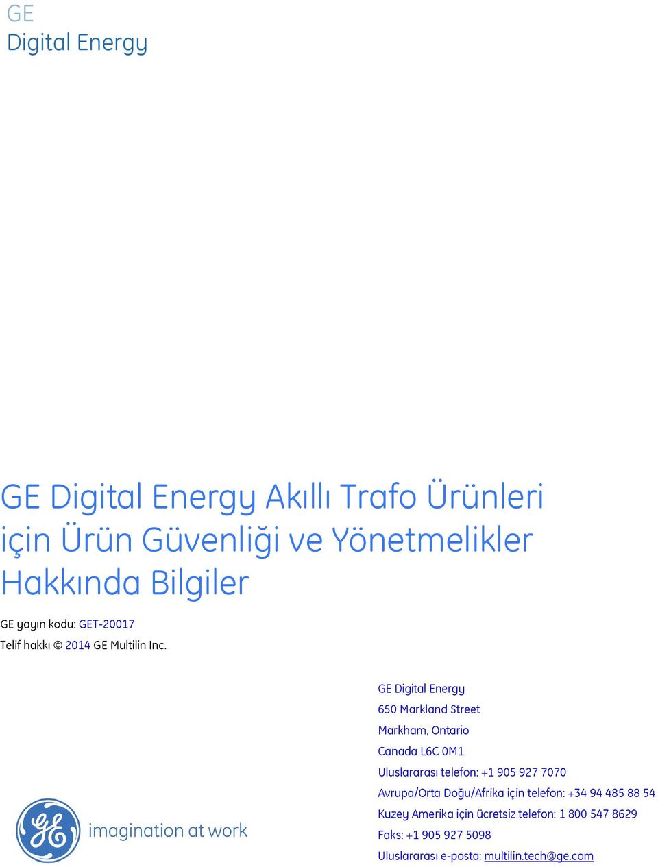 GE Digital Energy 650 Markland Street Markham, Ontario Canada L6C 0M1 Uluslararası telefon: +1 905 927 7070