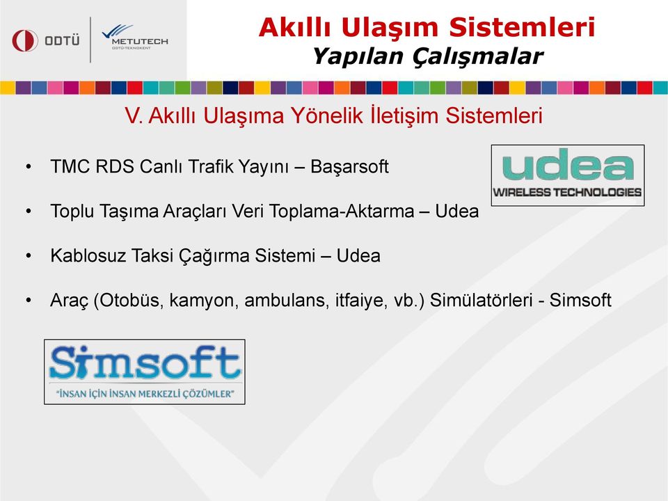 Toplama-Aktarma Udea Kablosuz Taksi Çağırma Sistemi Udea