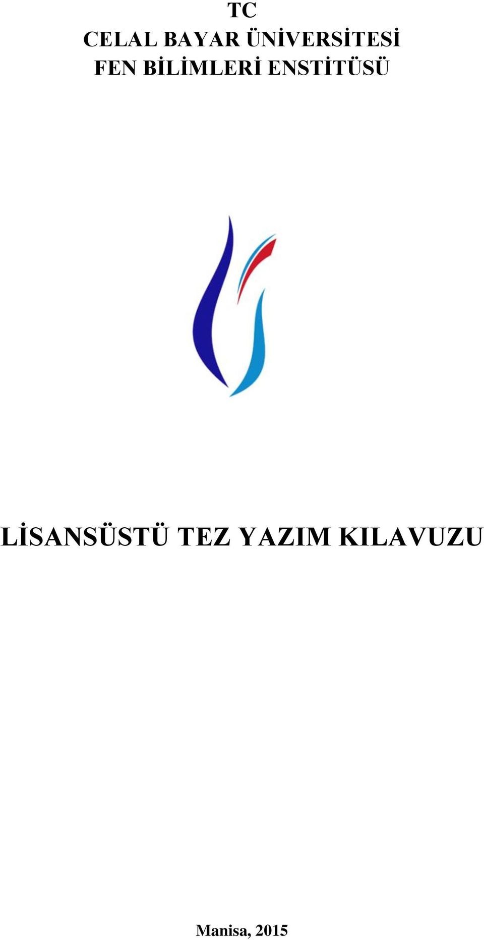 BİLİMLERİ ENSTİTÜSÜ