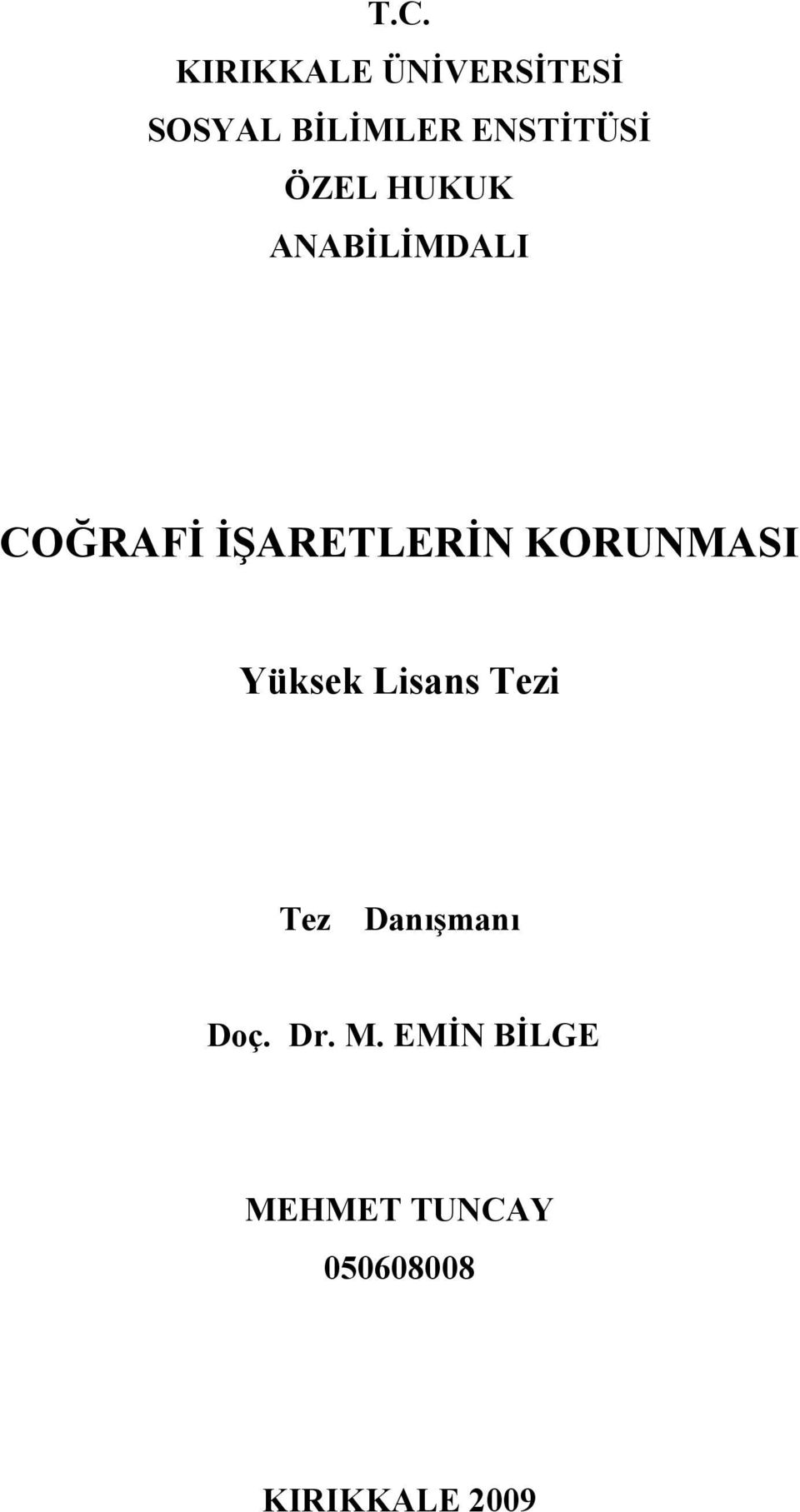 İŞARETLERİN KORUNMASI Yüksek Lisans Tezi Tez