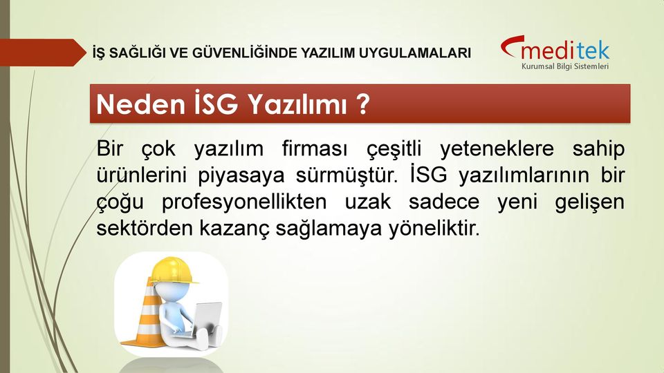 İSG yazılımlarının bir çoğu profesyonellikten