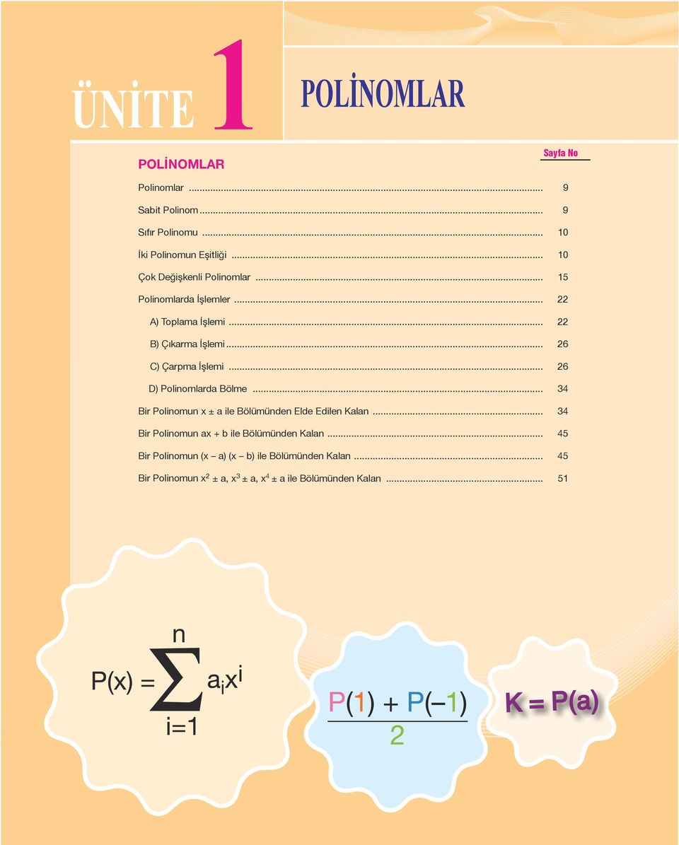 .. 4 Bir Polinomun x ± a ile Bölümünden Elde Edilen Kalan... 4 Bir Polinomun ax + b ile Bölümünden Kalan.