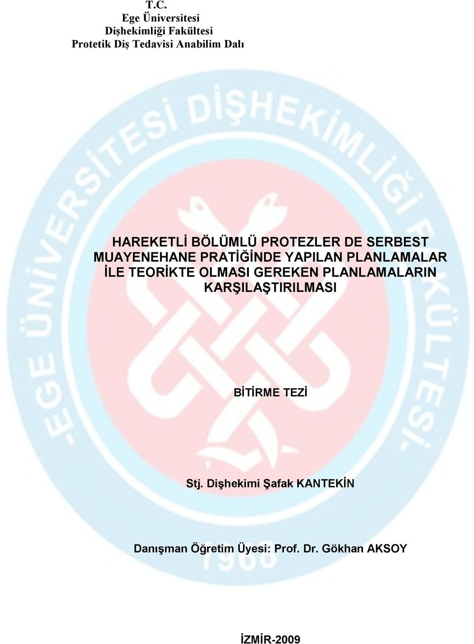 PLANLAMALAR İLE TEORİKTE OLMASI GEREKEN PLANLAMALARIN KARŞILAŞTIRILMASI BİTİRME