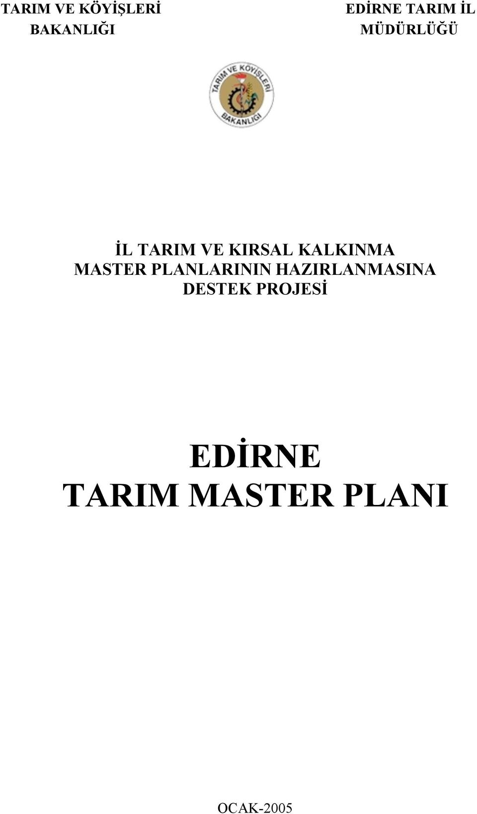 MASTER PLANLARININ HAZIRLANMASINA DESTEK