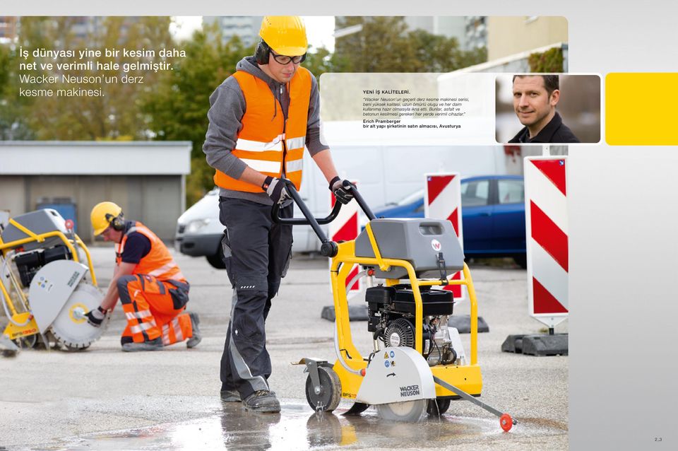 Wacker Neuson un geçerli derz kesme makinesi serisi, beni yüksek kalitesi, uzun ömürlü oluşu ve her