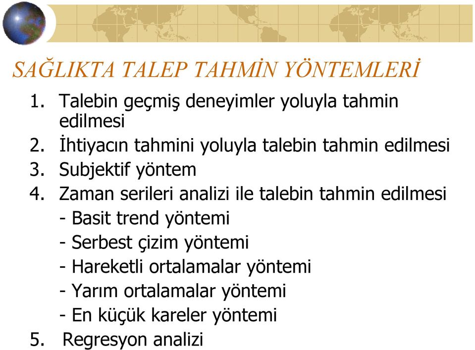 Zaman serileri analizi ile talebin tahmin edilmesi - Basit trend yöntemi - Serbest çizim