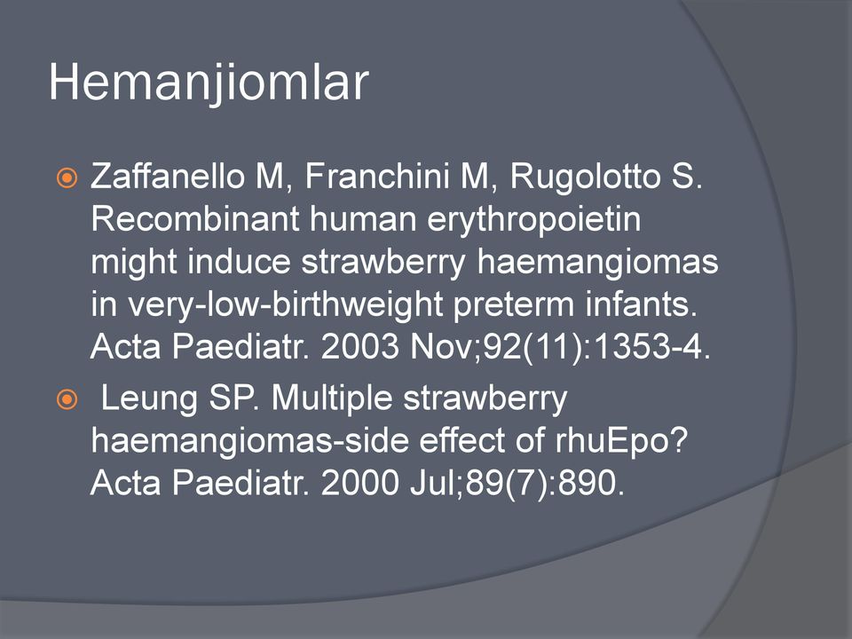 very-low-birthweight preterm infants. Acta Paediatr. 2003 Nov;92(11):1353-4.
