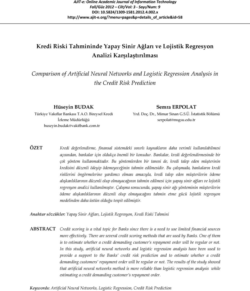 tr Semra ERPOLAT Yrd. Doç. Dr., Mimar Sinan G.S.Ü. İstatistik Bölümü serpolat@msgsu.edu.