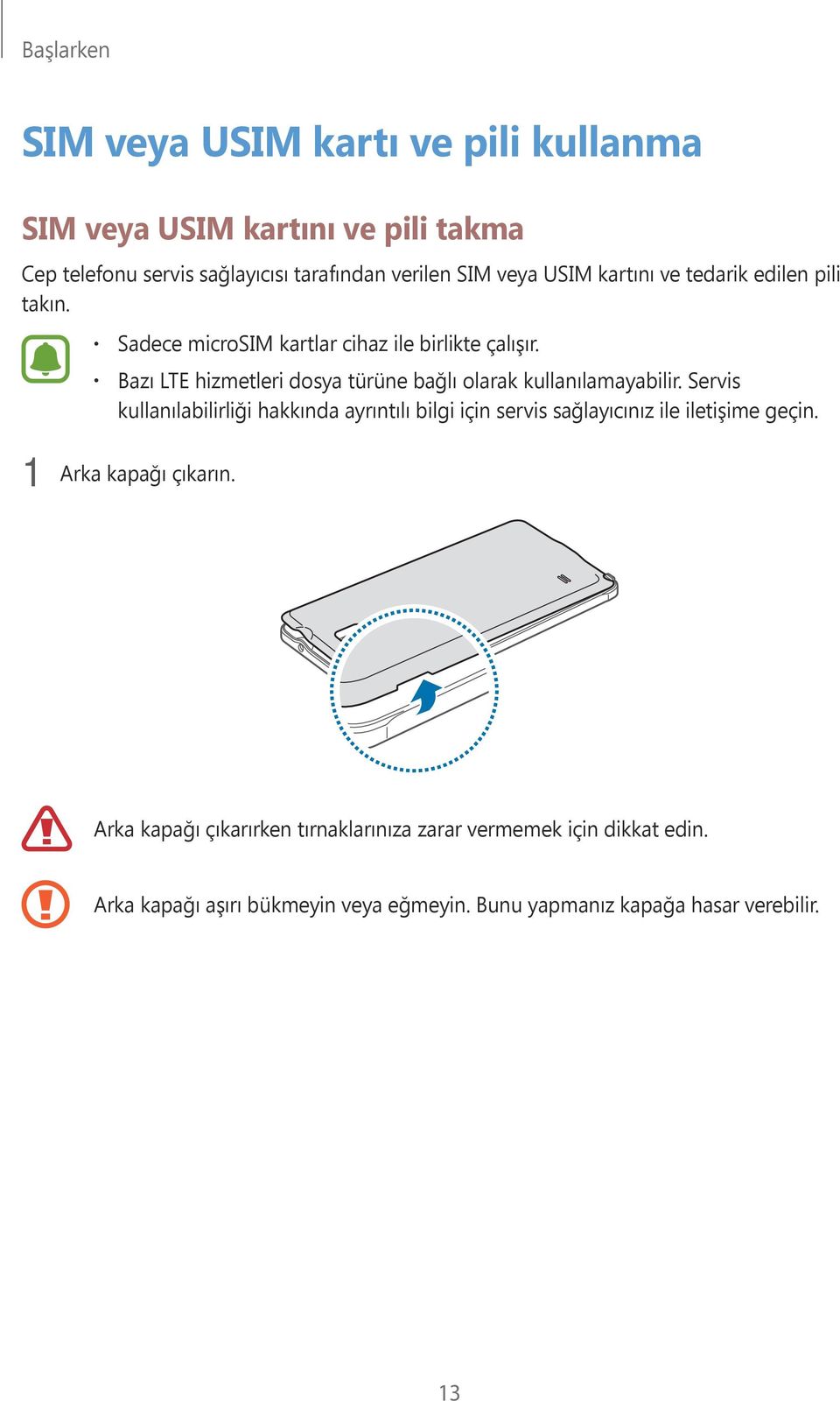 Bazı LTE hizmetleri dosya türüne bağlı olarak kullanılamayabilir.