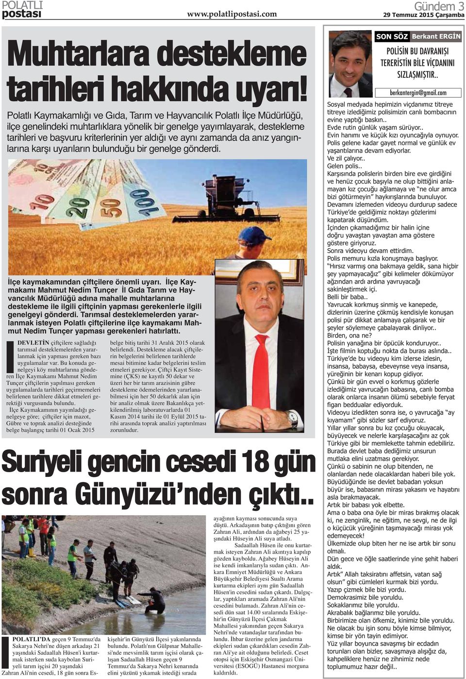 aynı zamanda da anız yangınlarına karşı uyarıların bulunduğu bir genelge gönderdi. İlçe kaymakamından çiftçilere önemli uyarı.