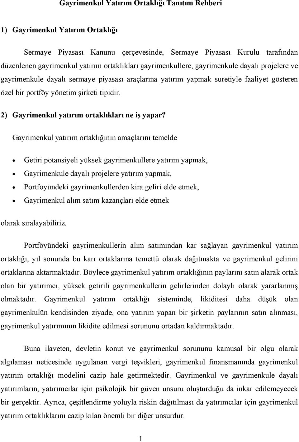 2) Gayrimenkul yatırım ortaklıkları ne iş yapar?