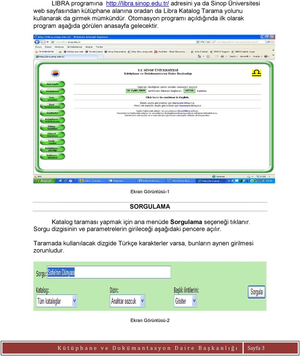 Otomasyon programı açıldığında ilk olarak program aşağıda görülen anasayfa gelecektir.