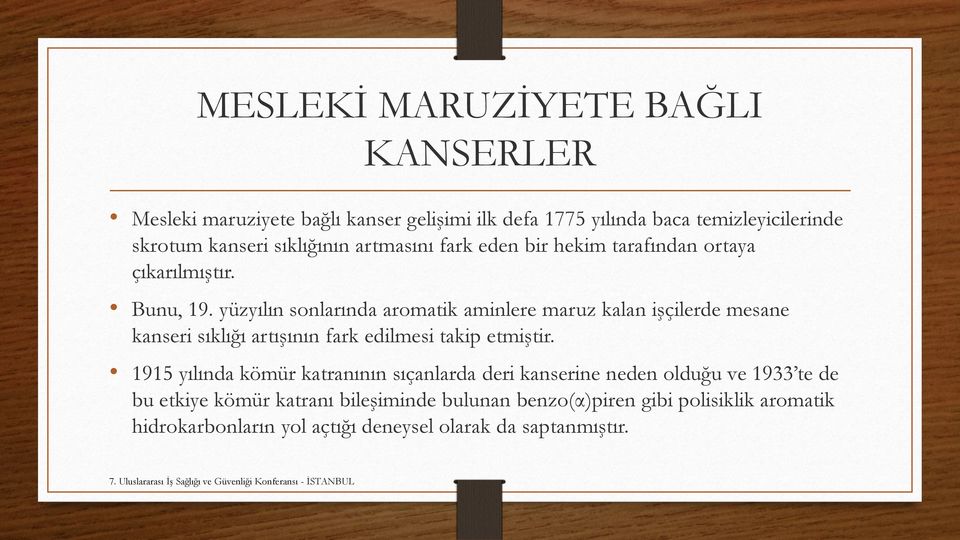 yüzyılın sonlarında aromatik aminlere maruz kalan işçilerde mesane kanseri sıklığı artışının fark edilmesi takip etmiştir.