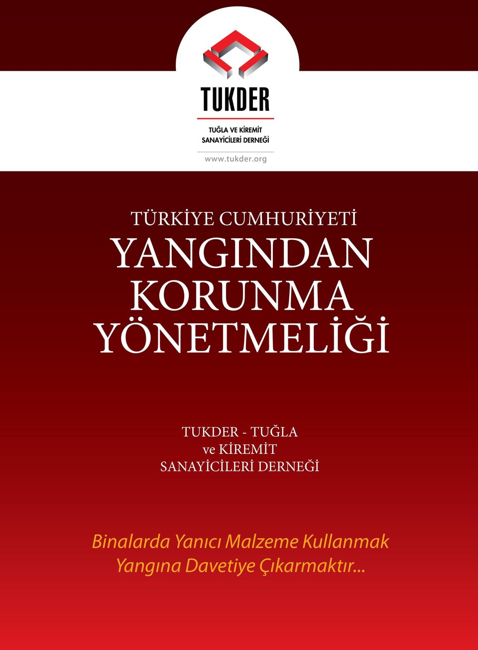 SANAYİCİLERİ DERNEĞİ Binalarda Yanıcı