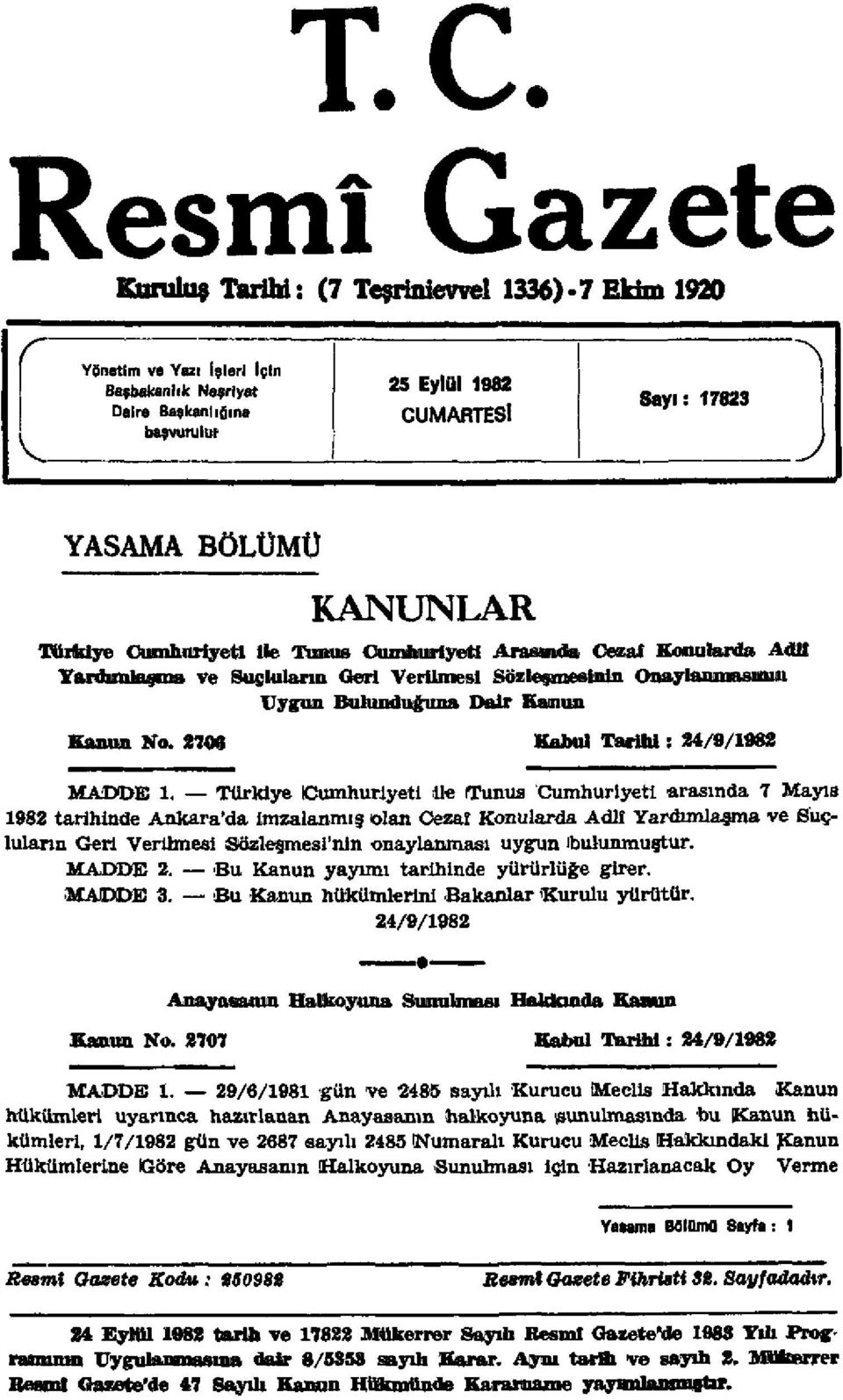 2708 Kabul Tarihi s 24/9/1982 MADDE 1.