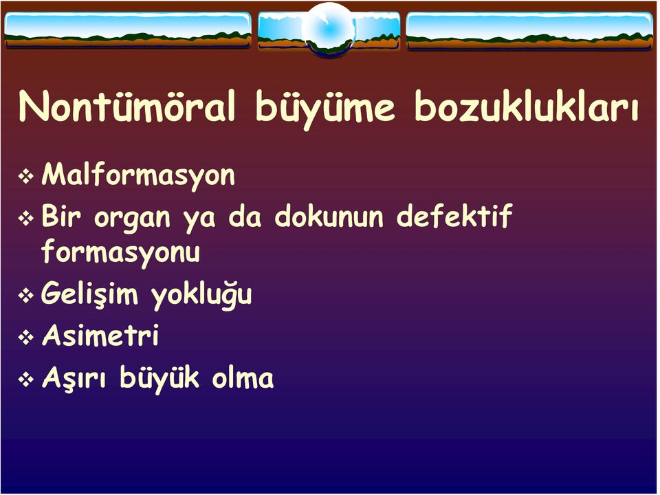 dokunun defektif formasyonu