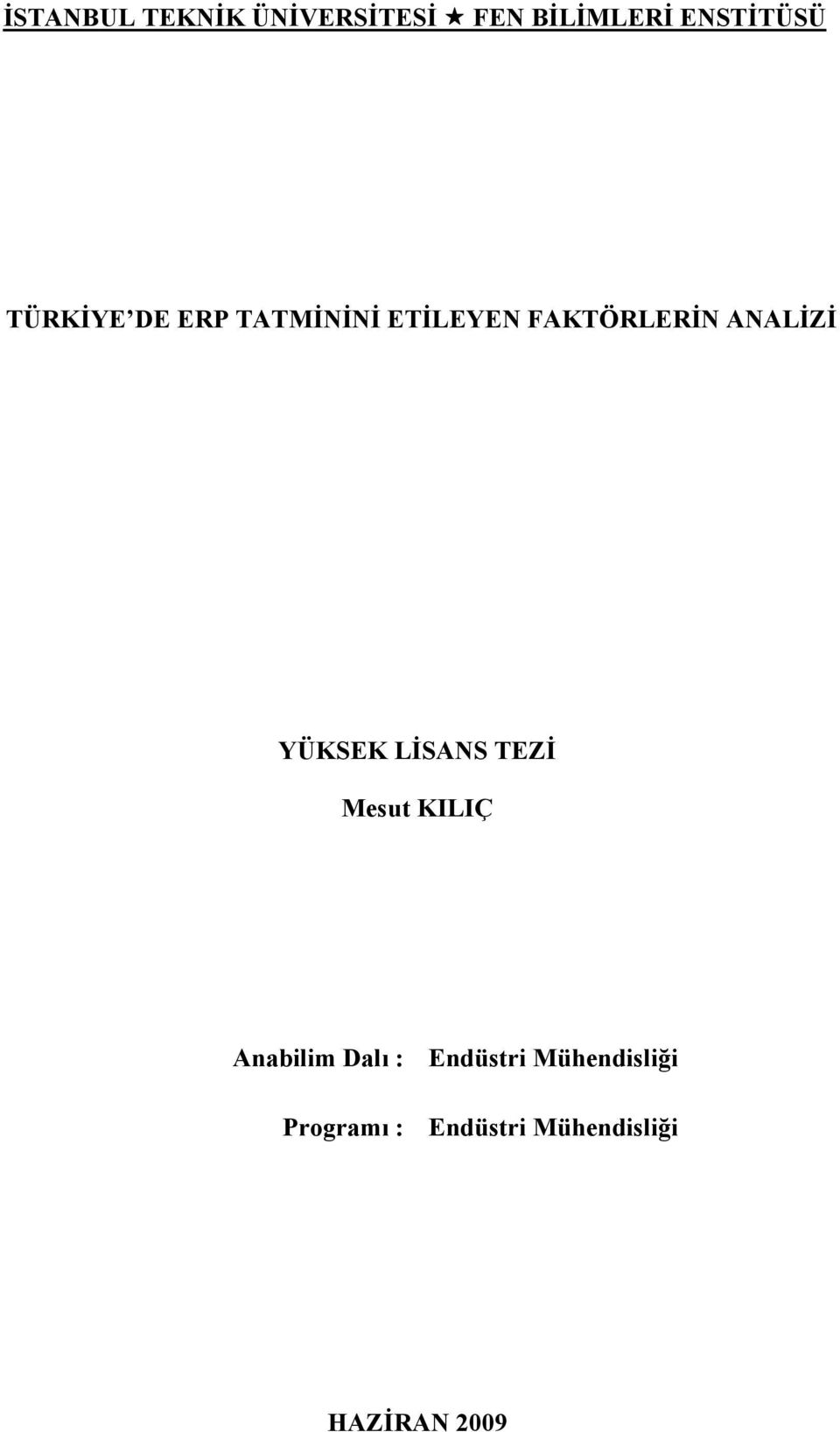 YÜKSEK LİSANS TEZİ Mesut KILIÇ Anabilim Dalı : Programı