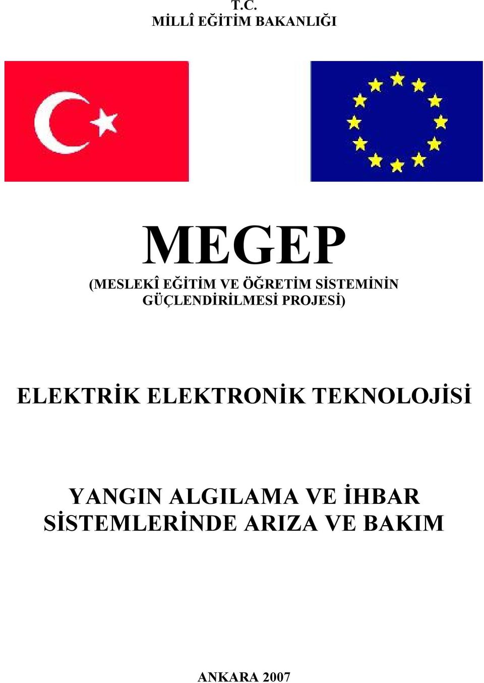 PROJESİ) ELEKTRİK ELEKTRONİK TEKNOLOJİSİ YANGIN