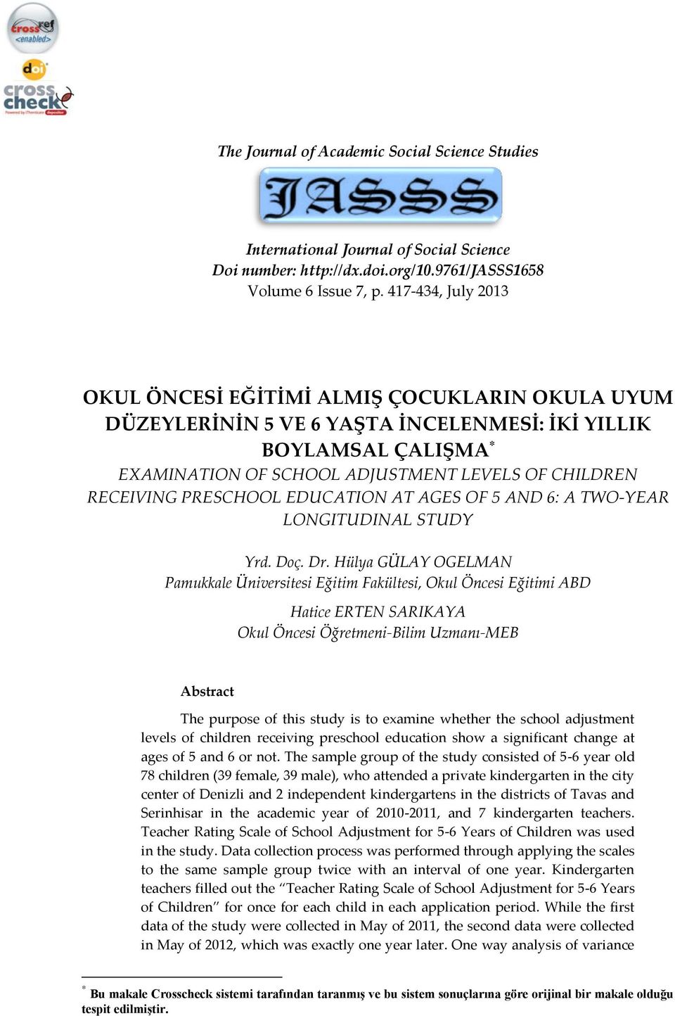 PRESCHOOL EDUCATION AT AGES OF 5 AND 6: A TWOYEAR LONGITUDINAL STUDY Yrd. Doç. Dr.