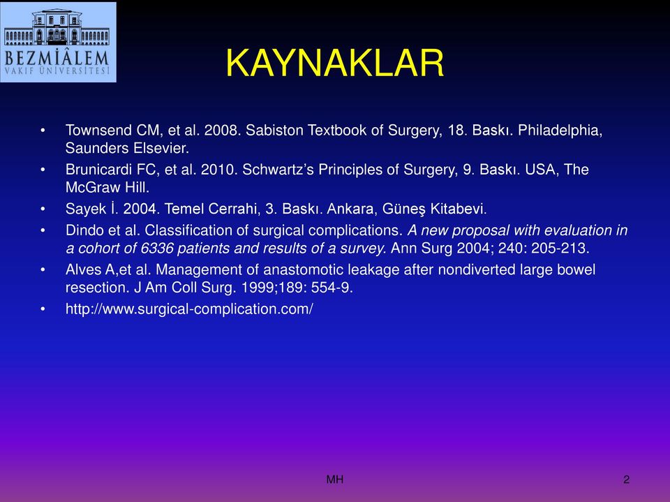 Classification of surgical complications. A new proposal with evaluation in a cohort of 6336 patients and results of a survey.