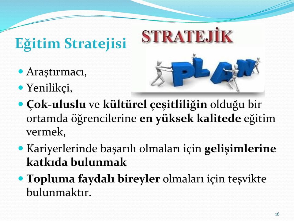 eğitim vermek, Kariyerlerinde başarılı olmaları için gelişimlerine