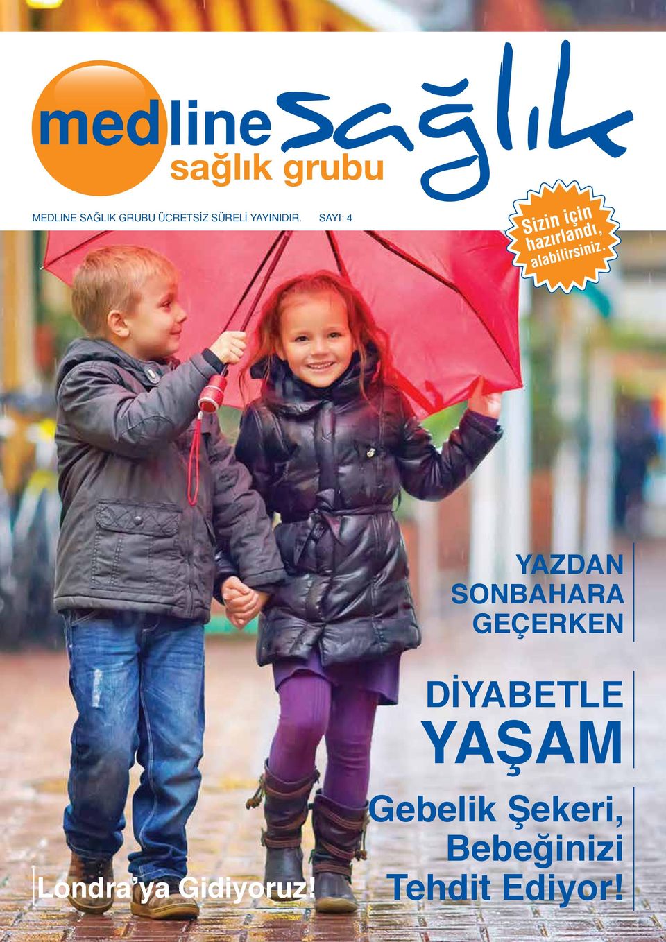 SAYI: 4 YAZDAN SONBAHARA GEÇERKEN