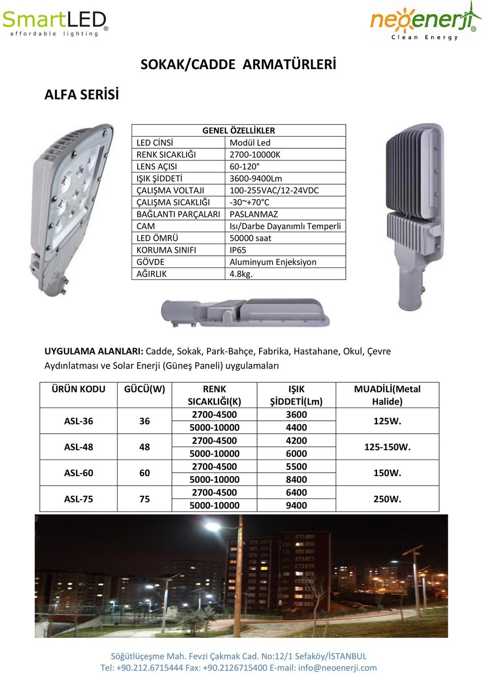 Aydınlatması ve Solar Enerji (Güneş Paneli) uygulamaları ASL-36 36 2700-4500 3600