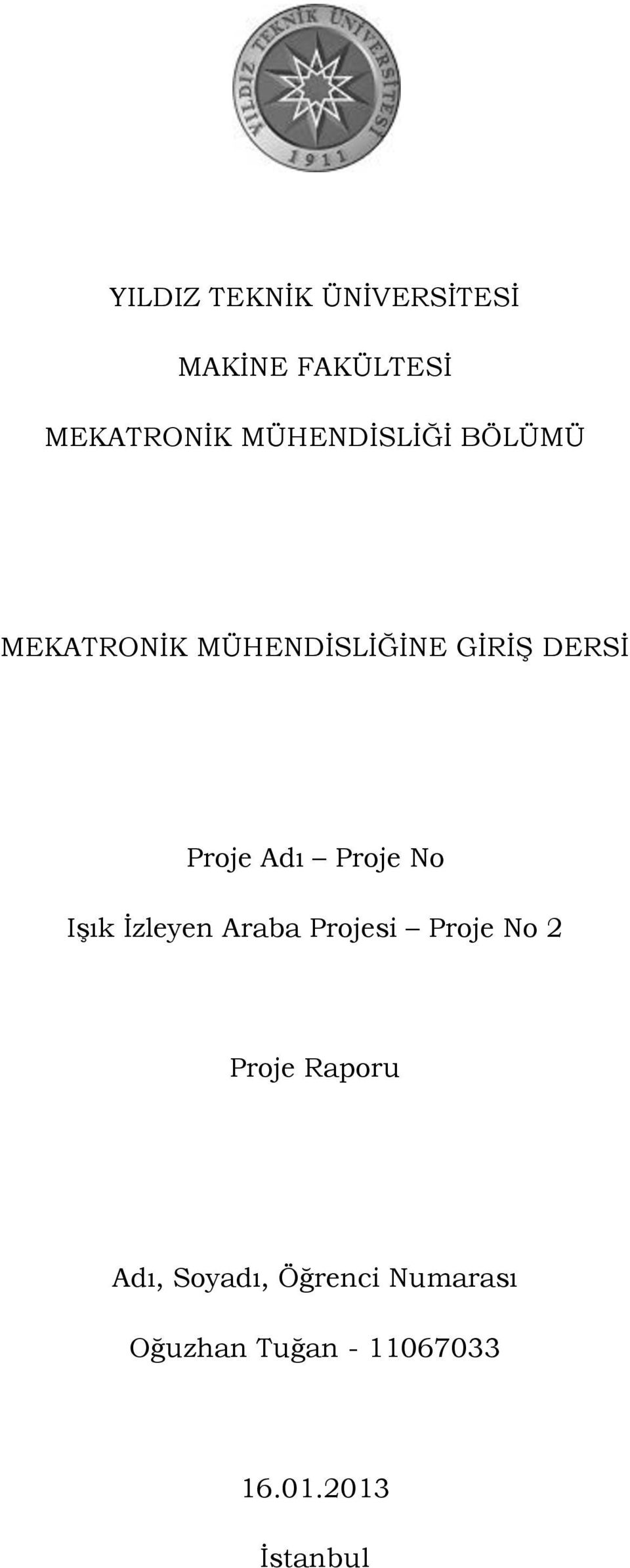 Adı Proje No Işık İzleyen Araba Projesi Proje No 2 Proje Raporu