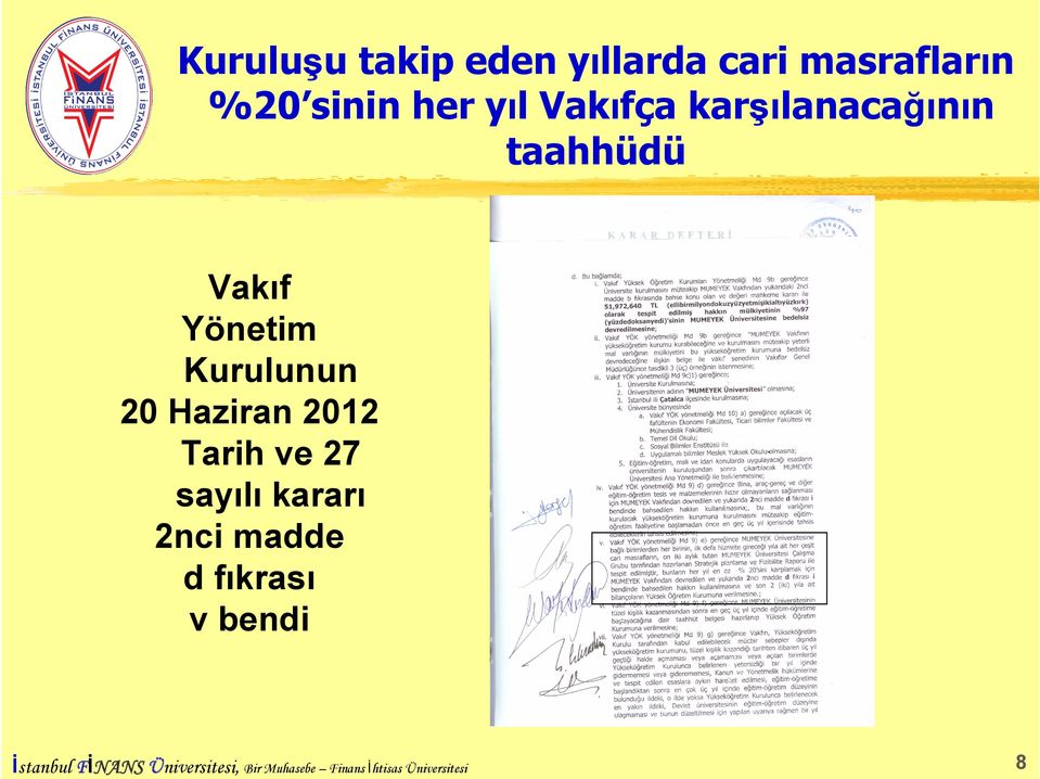 Haziran 2012 Tarih ve 27 sayılı kararı 2nci madde d fıkrası v