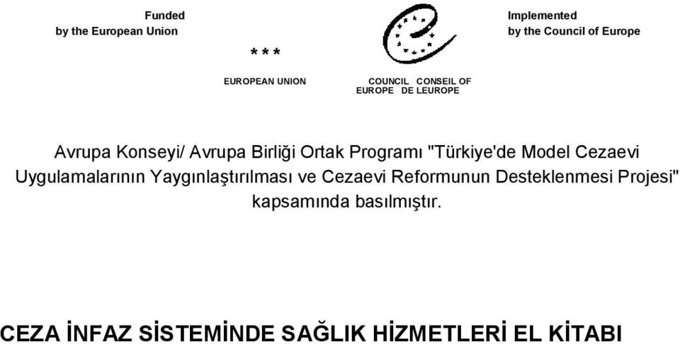 "Türkiye'de Model Cezaevi Uygulamalarının Yaygınlaştırılması ve Cezaevi Reformunun