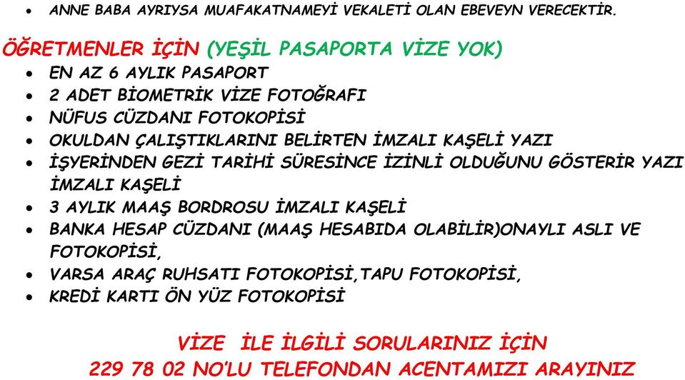 ÇALIŞTIKLARINI BELİRTEN İMZALI KAŞELİ YAZI İŞYERİNDEN GEZİ TARİHİ SÜRESİNCE İZİNLİ OLDUĞUNU GÖSTERİR YAZI İMZALI KAŞELİ 3 AYLIK MAAŞ BORDROSU