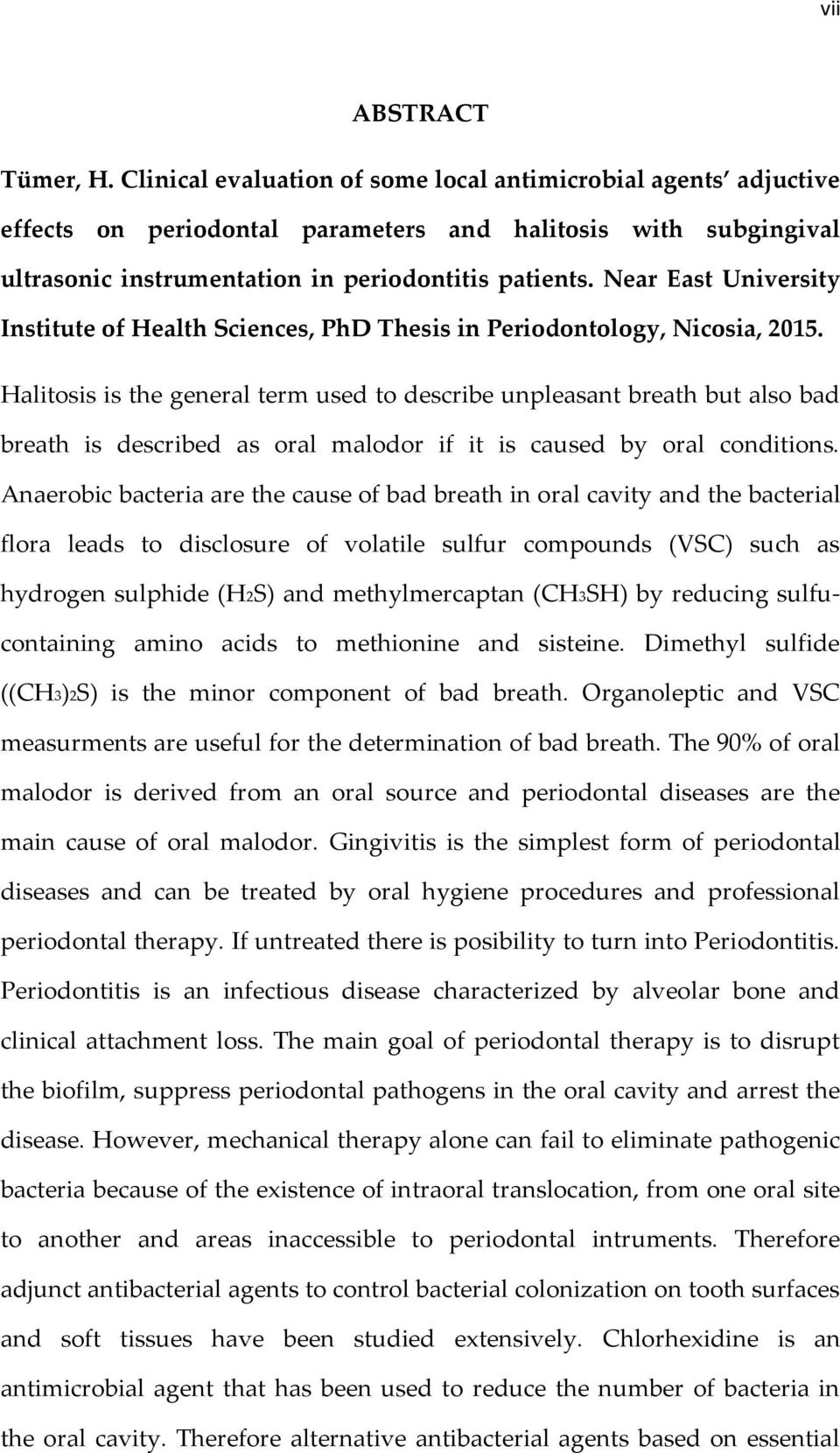 Near East University Institute of Health Sciences, PhD Thesis in Periodontology, Nicosia, 2015.