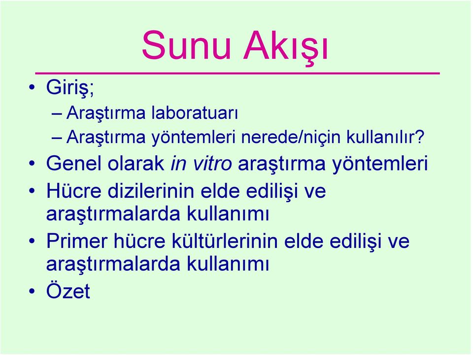 Genel olarak in vitro araştırma yöntemleri Hücre dizilerinin