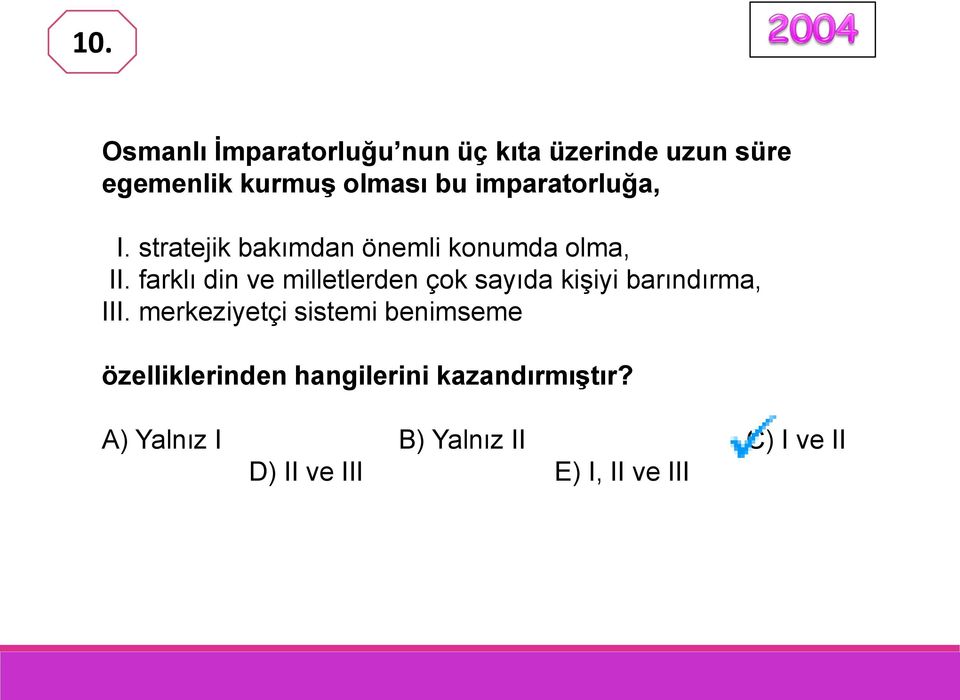 farklı din ve milletlerden çok sayıda kişiyi barındırma, III.