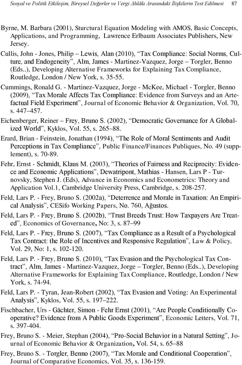 Cullis, John - Jones, Philip Lewis, Alan (200), Tax Compliance: Social Norms, Culture, and Endogeneity, Alm, James - Martinez-Vazquez, Jorge Torgler, Benno (Eds.