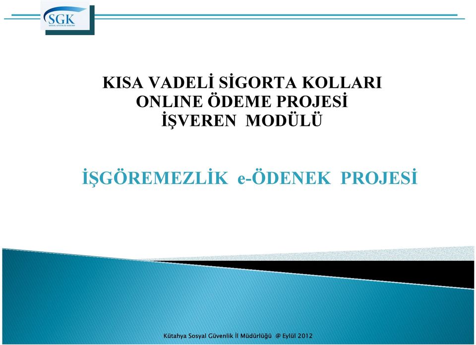 İŞGÖREMEZLİK e-ödenek PROJESİ