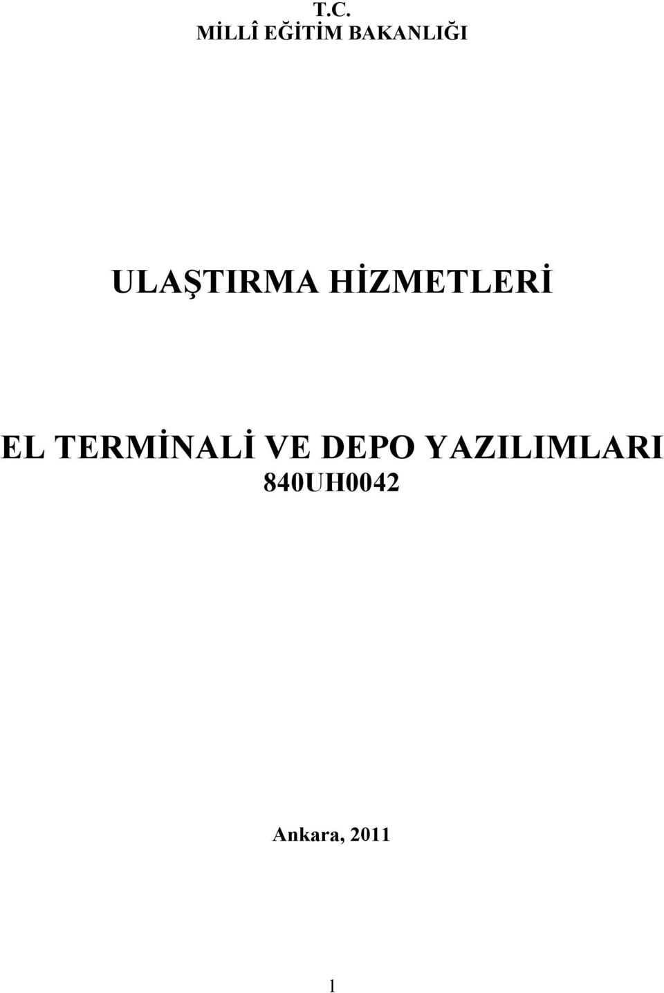 HİZMETLERİ EL TERMİNALİ VE