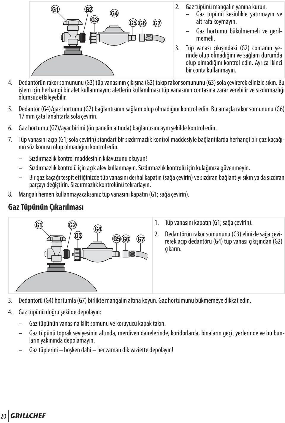 Dedantörün rakor somununu (G3) tüp vanasının çıkışına (G2) takıp rakor somununu (G3) sola çevirerek elinizle sıkın.