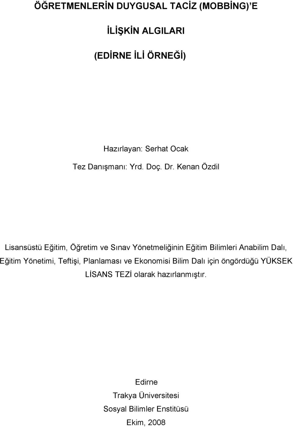 Kenan Özdil Lisansüstü Eğitim, Öğretim ve Sınav Yönetmeliğinin Eğitim Bilimleri Anabilim Dalı, Eğitim