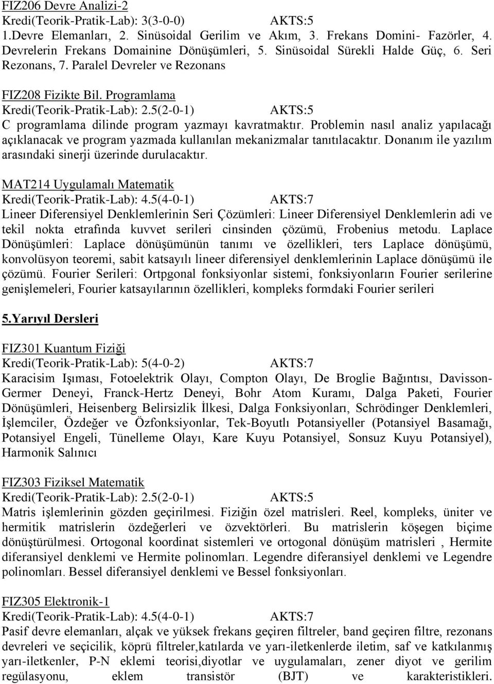 Problemin nasıl analiz yapılacağı açıklanacak ve program yazmada kullanılan mekanizmalar tanıtılacaktır. Donanım ile yazılım arasındaki sinerji üzerinde durulacaktır.