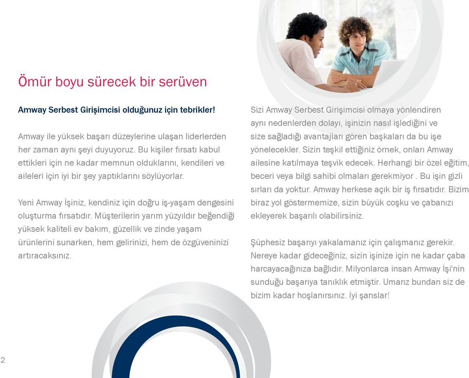 Yeni Amway İşiniz, kendiniz için doğru iş-yaşam dengesini oluşturma fırsatıdır.